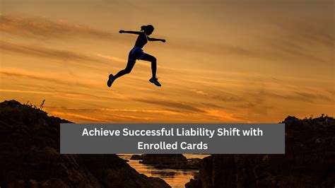 Meaning of successful liability shift for enrolled card is。